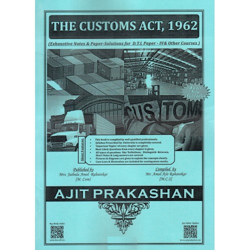 Ajit Prakashan's The Customs Act, 1962 For DTL Paper IV [New Syllabus] by Mr. Amol Ajit Rahatekar
